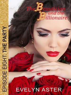 cover image of The Beautician and the Billionaire Episode 8